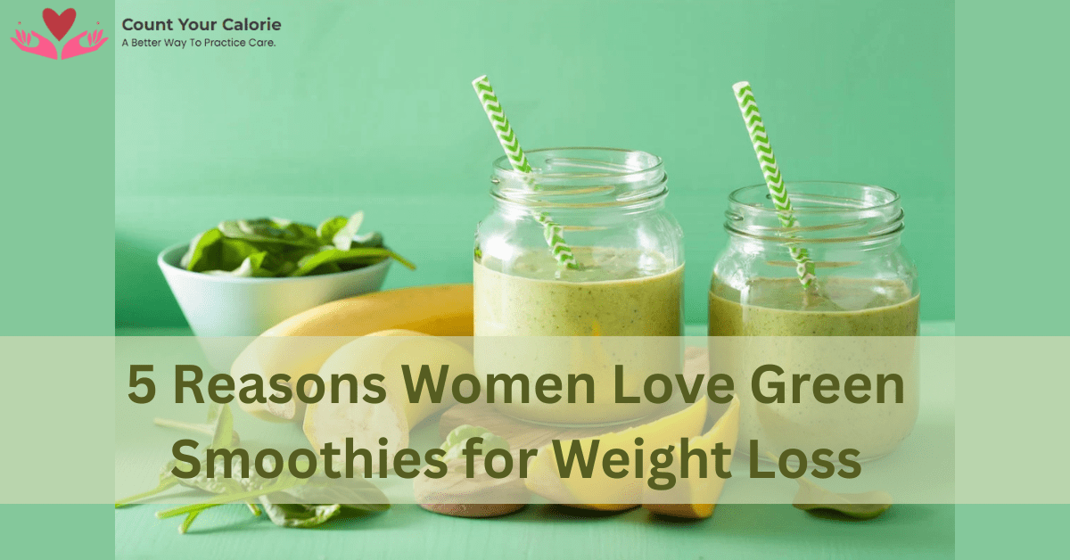 Top 5 Benefits of Green Smoothies to Lose Weight for Women 1 Smoothies for Weight Loss