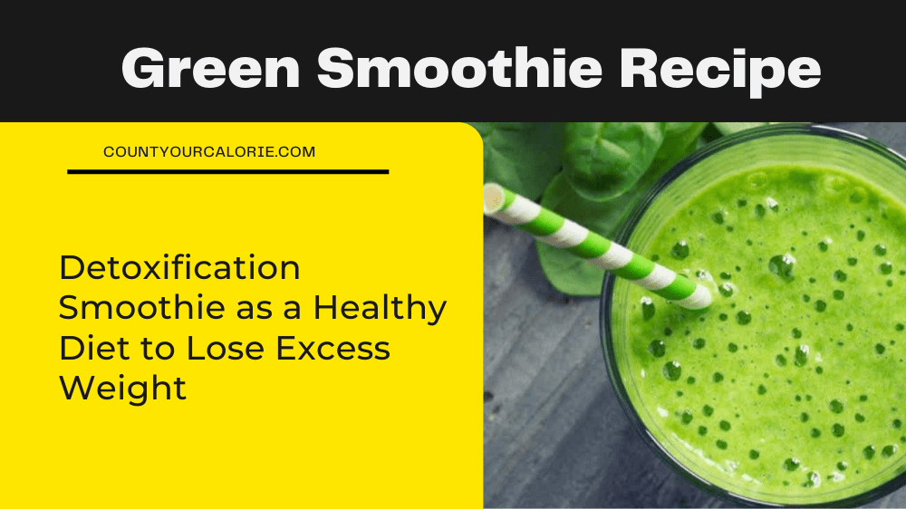 Detoxification Smoothie as a Healthy Diet to Lose Excess Weight