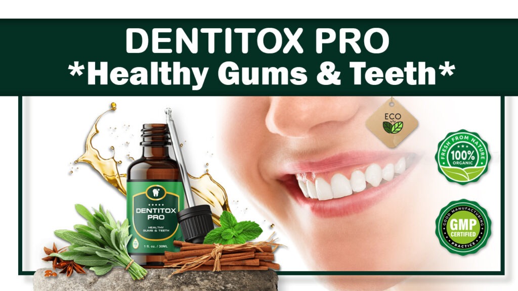 Dentitox pro healthy gums and teeth