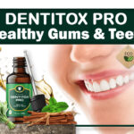 Dentitox pro healthy gums and teeth