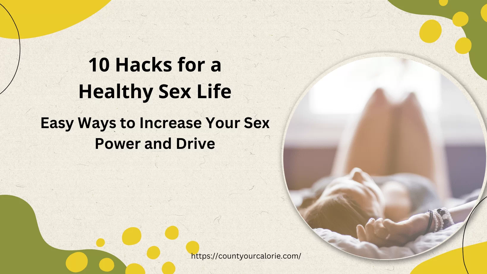 10 Hacks for a Healthy Sex Life: Easy Ways to Increase Your Sex Power and Drive