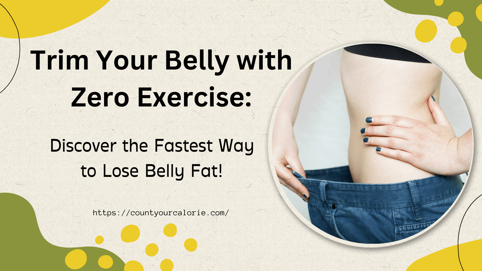 Trim Your Belly with Zero Exercise: Discover the Fastest Way to Lose Belly Fat!