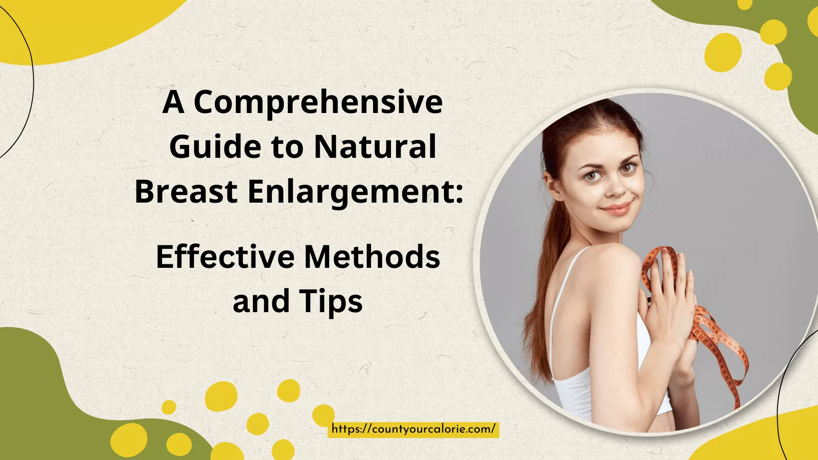 A Comprehensive Guide to Natural Breast Enlargement: Effective Methods and Tips