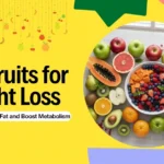 What are the best fruits for weight loss and flat belly?