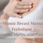 10-Minute Breast Massage Technique Benefits, Myths, and Facts
