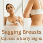 Sagging Breasts-causes & Early signs