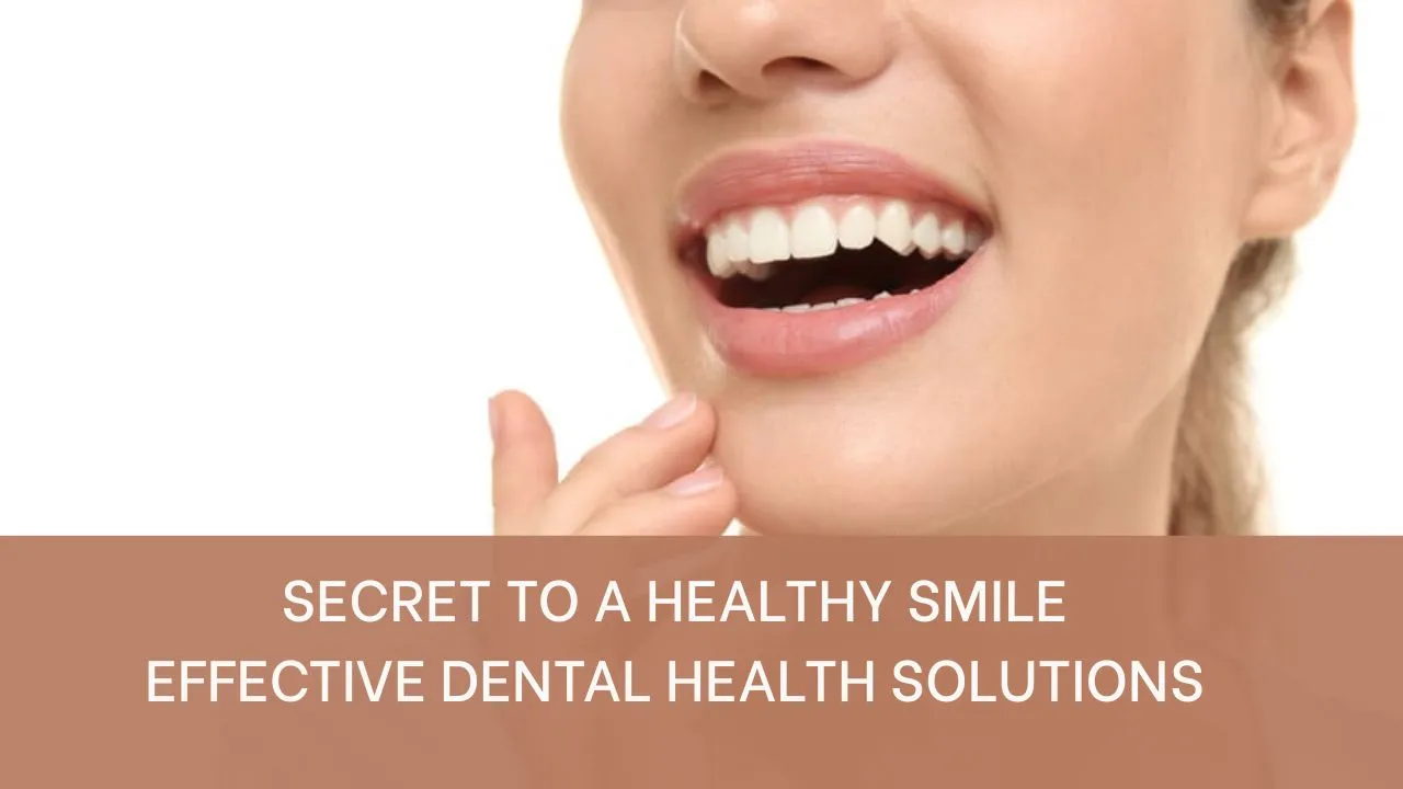 Secret to a Healthy Smile