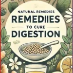 natural remedies to cure digestion
